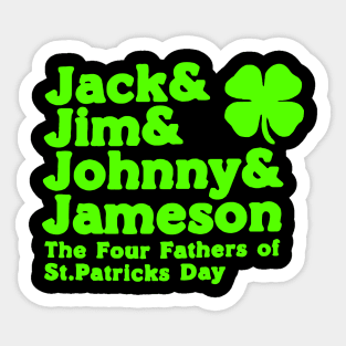 jack & jim & johnny & Jameson The 4 Father Of St Patrick Day Sticker